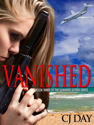 cover image of Vanished... Book 3 of the Summers Sisters Series